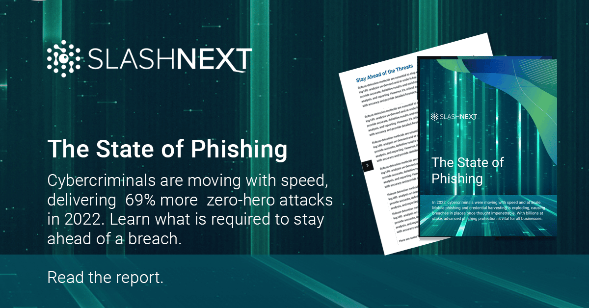 State of Phishing Report Reveals More Than 255 Million Attacks in 2022